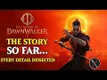 The Blood of Dawnwalker - The Story So Far