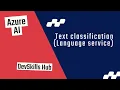 Text Classification with Azure AI Language Service Step-by-Step Tutorial - Part 1