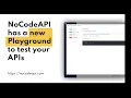 NoCodeAPI has a new playground to test your APIs