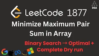 Minimize Maximum Pair Sum in Array LeetCode 1877 Binary Search to Two Pointer