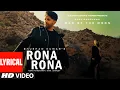 Download Lagu Guru Randhawa: Rona Rona (Lyrical) | Man of The Moon | IKKA, Sanjoy | Bhushan Kumar