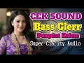 Lagu Dangdut Kalem Cek Sound Bass Glerr | Audio Super Clarity