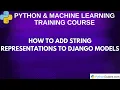 How to Add String Representations to Django Models Best Practices for str