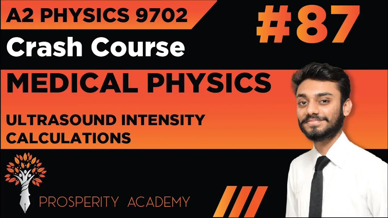 Ultrasound Intensity Calculations | Medical Physics | 9702 A2 Physics Urdu/Hindi