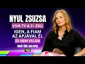 Download Lagu NYUL ZSUZSA | Z+ | VIVA | ZSU | IGEN, AZ APJÁVAL ÉL A FIAM, NEM VELEM | Palikék világa