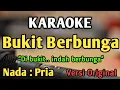 Download Lagu BUKIT BERBUNGA - KARAOKE || NADA PRIA COWOK || Pop Nostalgia || Uci Bing Slamet