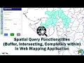 Spatial Query functionalities Buffer Intersecting and Within analysis in web-mapping application