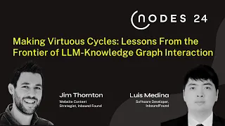 Thumbnail for NODES 2024 – Making Virtuous Cycles: Lessons From the Frontier of LLM-Knowledge Graph Interaction video