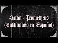 Gorgoroth/ Satan-Prometheus (Subtitulado en Español)