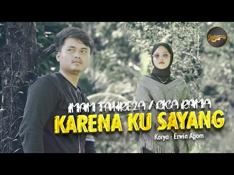 Download MP3 Imam Fahreza Ft. Cica Rama - Karena Ku Sayang (Official Music Video)