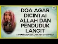 Doa Agar Dicintai Allah dan Penduduk Langit - Syaikh Abdussalam asy-Syuwai'ar #NasehatUlama