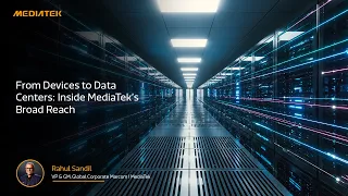 From Devices to Data Centers: Inside MediaTek’s Broad Reach
