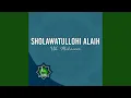 Download Lagu SHOLAWATULLOHI ALAIH