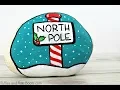 Christmas Rock Painting Idea - The North Pole