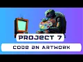 Intro to Code Art Project 7 - Code an Artwork