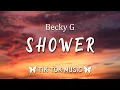 Download Lagu Becky G - Shower (Lyrics) \