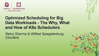 Optimized Scheduling for Big Data Workloads - The Why What Rahul Sharma Wilfred Spiegelenburg