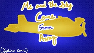 me and the sky come from away xephina cover 