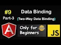 Two-Way Data Binding in Angular Data Binding in Angular Angular Tutorial Part 3