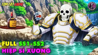 Full SS1-SS2 | Hiệp Sĩ Xương Trên Đường Du Hành Đến Thế Giới Khác Gaikotsu Kishi-sama| Tóm Tắt Anime
