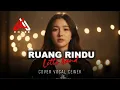 Lagu RUANG RINDU - LETTO BAND - VOCAL CEWEK By AL COVER
