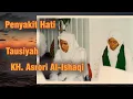 Download Lagu Tausiah KH.Asrori Al Ishaqi- Membersihkan Hati-Thoriqoh-Pengantar tidur-Pengajian Pagi-Penyakit hati