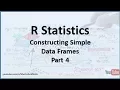 R Statistics Creating Simple Data Frame Objects - Part 4