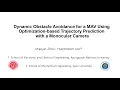 Dynamic Obstacle Avoidance for an MAV UsingOptimization-based Trajectory Prediction