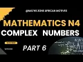 Mathematics N4 The Argand Diagram - Complex Numbers mathszoneafricanmotives mathwithlightone
