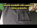 Lagu menjahit saku gamblok celana pramuka (saku kempol)