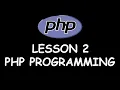 Lesson 2 PHP programming Variables Comments and more