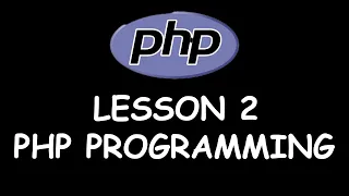 Lesson 2 PHP programming Variables Comments and more
