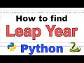 Python Program to Check Leap Year or not Hindi Easy explanation Python Practice
