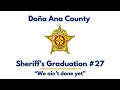 Dona Ana County Sheriff s Academy Graduation Class