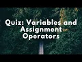 Python Variables and Assignment Operators Quiz Udacity