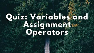 Python Variables and Assignment Operators Quiz Udacity