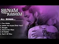 Download Lagu Sanam Teri Kasam All Songs | #sanamterikasam #stksongs