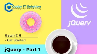 jQuery Get Started Part 1 Batch 7 8 Coder IT Solution