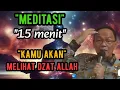 Lagu Meditasi 15 menit kamu akan melihat dzat Allah 🔴KH syaiful karim #tauhid #shorts 