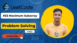 Maximum Subarray LeetCode Problem Solving DSA Algorithm Hindi