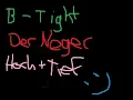B-Tight - Der Neger (hoch+tief)