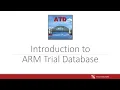 ARM Software Webinar - Introduction to ARM Trial Database ATD