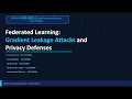 Federated Learning Gradient Leakage Attacks and Privacy Defenses