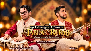 Tabla & Rubab - An Intimate Acoustic Encounter | Afraaz Adam Mulji & Ali Rajan | Arraymusic  Toronto