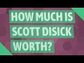 How much is Scott Disick worth
