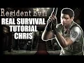 Resident Evil Real Survival Mode Tutorial - Full Chris Walkthrough