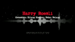 harry roesli kekasihku hilang dimakan setan belang