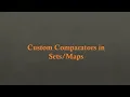 STL Custom Comparators in Sets Maps Day 19