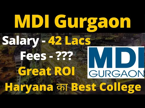 Download MP3 MDI Gurgaon | Courses, Fees, Eligibility, Salary, Requirements, Scholarship \u0026 Class Profile