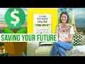 Saving your future